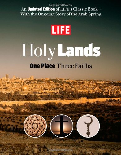 Imagen de archivo de LIFE Holy Lands: One Place Three Faiths a la venta por SecondSale