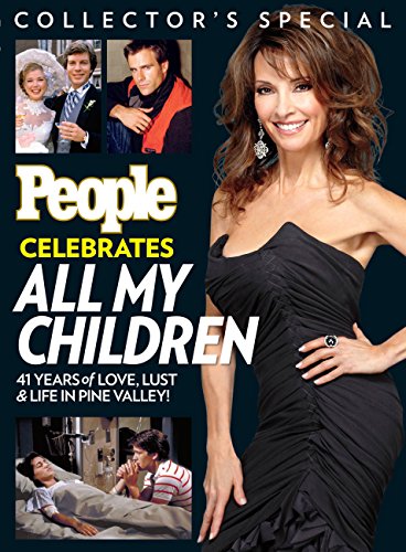 9781603202428: PEOPLE Celebrates All My Children: 41 Years of Love, Lust & Life in Pine Valley!