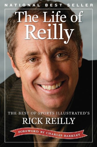 Beispielbild fr The Life of Reilly: The Best of Sports Illustrated's Rick Reilly zum Verkauf von TheJunkStore