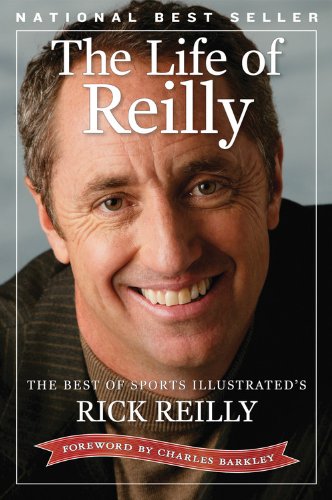 Imagen de archivo de The Life of Reilly: The Best of Sports Illustrated's Rick Reilly a la venta por TheJunkStore