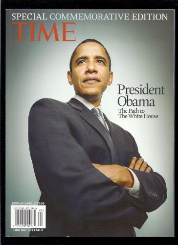 9781603208161: Time Magazine: President Obama, The Path To The White House (Special Commemorative Edition)