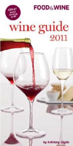 Imagen de archivo de Food & Wine Wine Guide 2011 a la venta por Wonder Book