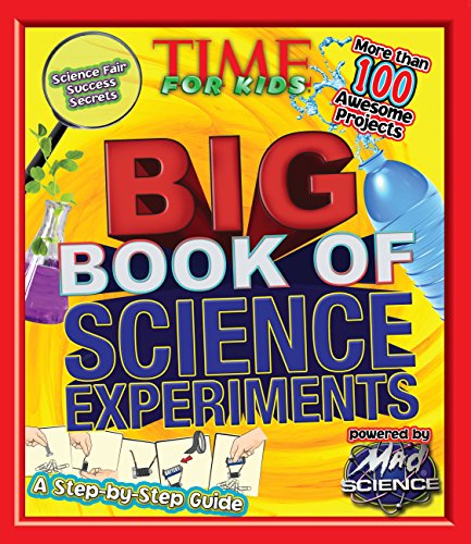 Beispielbild fr TIME For Kids Big Book of Science Experiments: A step-by-step guide zum Verkauf von SecondSale