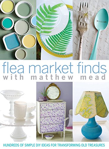 Stock image for Flea Market Finds with Matthew Mead for sale by Wonder Book