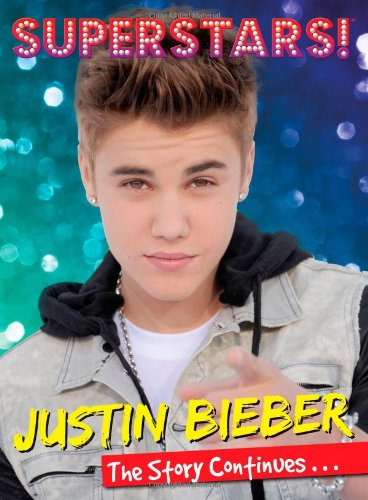 Stock image for Justin Bieber : The Story Continues. for sale by Better World Books: West