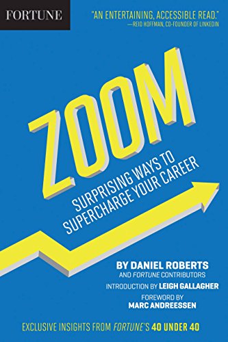 Imagen de archivo de Fortune Zoom: Surprising Ways to Supercharge Your Career a la venta por BookHolders