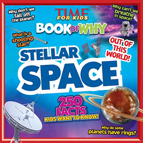 Imagen de archivo de TIME For Kids Book of Why: Stellar Space a la venta por Wonder Book