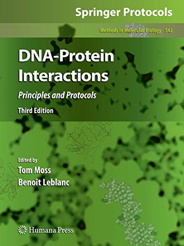 9781603270144: DNA-Protein Interactions: Principles and Protocols, Third Edition (Methods in Molecular Biology, 543)