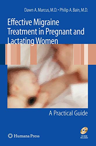 Beispielbild fr Effective Migraine Treatment in Pregnant and Lactating Women : A Practical Guide zum Verkauf von Better World Books