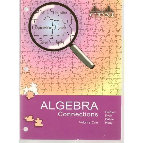 Beispielbild fr Algebra Connections, California Edition: (Volume 1 And 2) Cpm (College Preparatory Mathematics) ; 9781603280105 ; 1603280103 zum Verkauf von APlus Textbooks