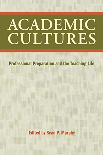 Imagen de archivo de Academic Cultures: Professional Preparation and the Teaching Life a la venta por Books From California