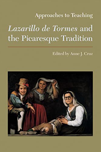 Stock image for Approaches to Teaching Lazarillo de Tormes and the Picaresque Tradition (Approaches to Teaching World Literature) for sale by Solr Books