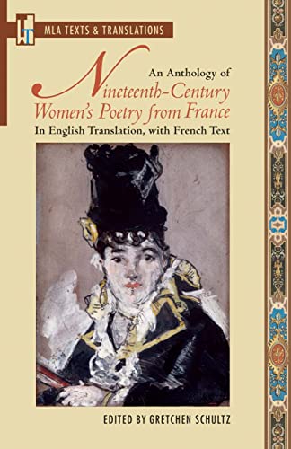 Beispielbild fr An Anthology of Nineteenth-Century Women's Poetry from France: In English Translation, with French Text (MLA Texts and Translations) (French Edition) zum Verkauf von SecondSale