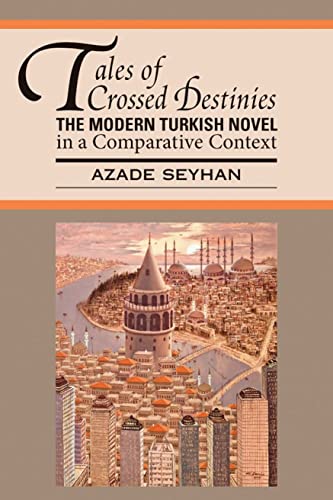 Stock image for Tales of Crossed Destinies The Modern Turkish Novel in a Comparative Context World Literatures Reimagined 2 for sale by PBShop.store UK