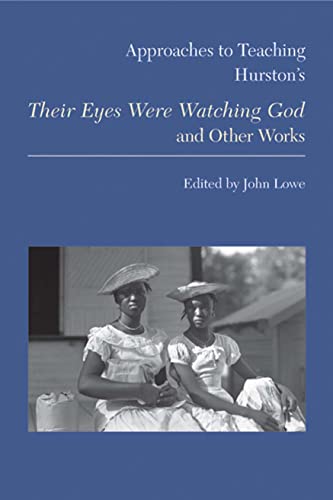 Imagen de archivo de Approaches to Teaching Hurston's Their Eyes Were Watching God and Other Works a la venta por Revaluation Books
