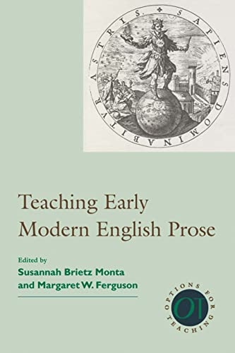 9781603290531: Teaching Early Modern English Prose (Options for Teaching (Numbered Paperback)): 25 (Options for Teaching 25)