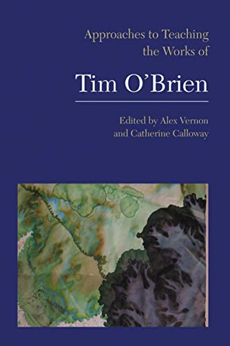 Imagen de archivo de Approaches to Teaching the Works of Tim O'Brien (Approaches to Teaching World Literature) a la venta por SecondSale