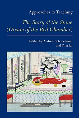 9781603291118: Approaches to Teaching the Story of the Stone (Dream of the Red Chamber) (Approaches to Teaching World Literature)