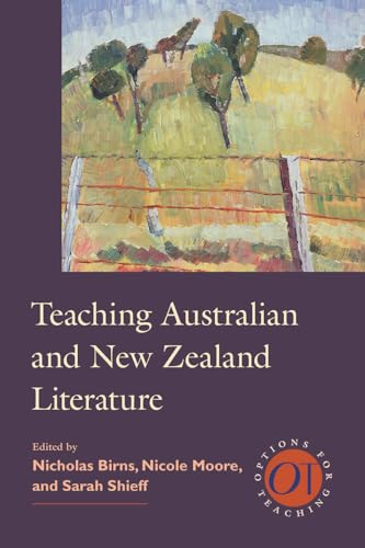 Beispielbild fr Teaching Australian and New Zealand Literature Options for Teaching 40 zum Verkauf von PBShop.store US