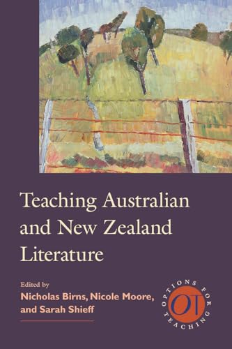 9781603292870: Teaching Australian and New Zealand Literature: 40 (Options for Teaching)