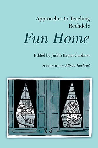 9781603293587: Approaches to Teaching Bechdel's Fun Home: 154 (Approaches to Teaching World Literature S.)