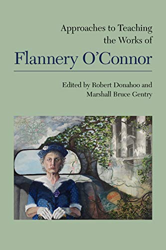 Beispielbild fr Approaches to Teaching the Works of Flannery O'Connor zum Verkauf von Buchpark