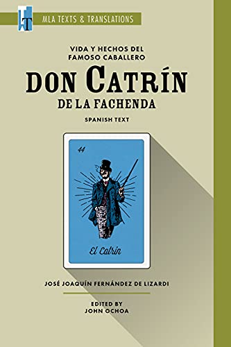 Stock image for Vida y Hechos del Famoso Caballero Don Catr?n de la Fachenda: An MLA Text Edition for sale by Kennys Bookshop and Art Galleries Ltd.