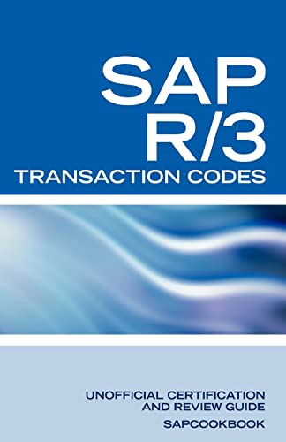 Stock image for SAP R/3 Transaction Codes: SAP R3 Fico, HR, MM, SD, Basis Transaction Code Reference for sale by GF Books, Inc.