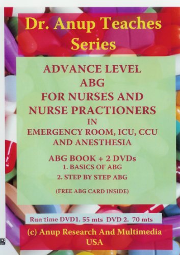 Stock image for Advanced Level ABG for Nurses & Nurse Practitioners in ERs & ICUs (Incl DVD) for sale by WYEMART LIMITED