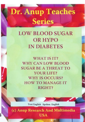 Beispielbild fr Low Blood Sugar or Hypos in Diabetes What is It Why Can Low Blood Sugar be a Threat to Your Life Why it Occurs How to Manage it Right by Anup, A B AUTHOR May172011 DVD zum Verkauf von PBShop.store UK