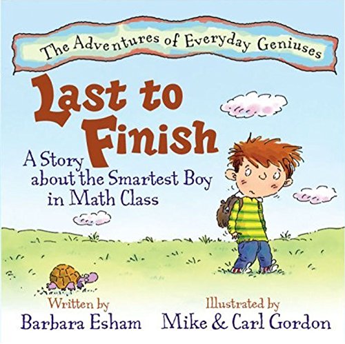 Stock image for Last to Finish, A Story About the Smartest Boy in Math Class for sale by Goodwill of Colorado