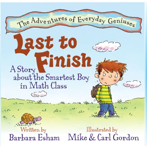 Imagen de archivo de Last to Finish : A Story about the Smartest Boy in Math Class a la venta por Better World Books