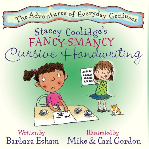 Stock image for Stacey Coolidge's Fancy-Smancy Cursive Handwriting (Highlights Character's Handwriting Difficulty and Creative Writing Strength) (The Adventures of Everyday Geniuses) for sale by Jenson Books Inc