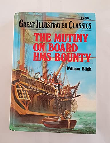 Beispielbild fr The Mutiny on Board HMS Bounty (Great Illustrated Classics) zum Verkauf von Wonder Book