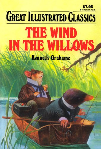 The Wind in the Willows (Great Illustrated Classics) (9781603400589) by Grahame, Kenneth