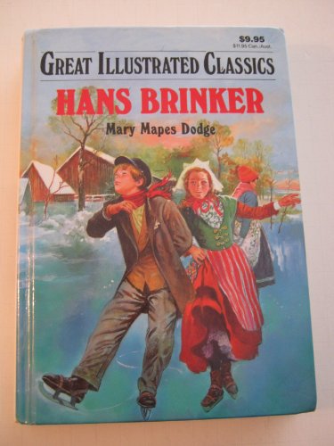 Imagen de archivo de Hans Brinker (Great Illustrated Classics) a la venta por Jenson Books Inc