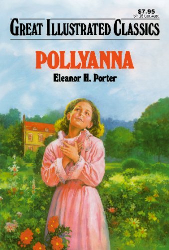 Beispielbild fr Pollyanna (Great Illustrated Classics) zum Verkauf von HPB-Ruby