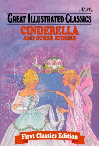 Beispielbild fr Cinderella and Other Stories (Great Illustrated Classics) zum Verkauf von Better World Books