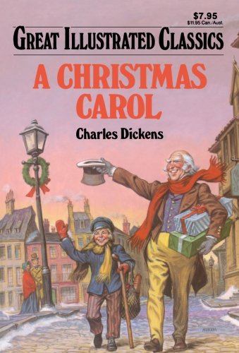 Beispielbild fr A Christmas Carol (Great Illustrated Classics) by Charles Dickens (2008) Paperback zum Verkauf von ThriftBooks-Atlanta