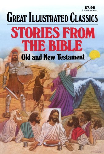 Imagen de archivo de Stories from the Bible: Old and New Testament (Great Illustrated Class a la venta por Hawking Books