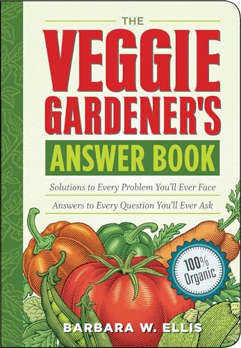 Imagen de archivo de The Veggie Gardener's Answer Book: Solutions to Every Problem You'll Ever Face; Answers to Every Question You'll Ever Ask (Answer Book (Storey)) a la venta por Wonder Book