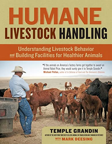 Beispielbild fr Humane Livestock Handling : Understanding Livestock Behavior and Building Facilities for Healthier Animals zum Verkauf von Better World Books