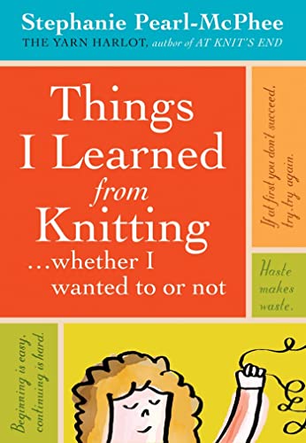 Imagen de archivo de Things I Learned From Knitting: .whether I wanted to or not a la venta por Gulf Coast Books