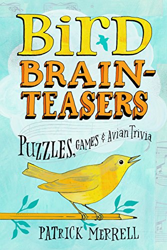 Beispielbild fr Bird Brainteasers: Puzzles, Games & Avian Trivia zum Verkauf von Wonder Book