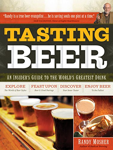 Imagen de archivo de Tasting Beer: An Insider's Guide to the World's Greatest Drink a la venta por Your Online Bookstore