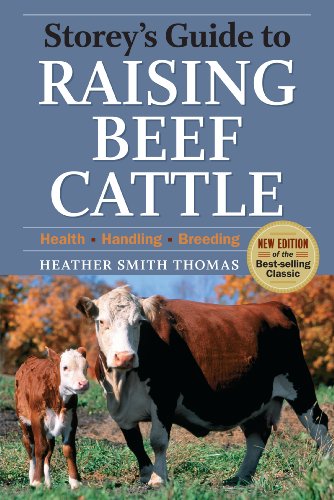 9781603424554: Storey's Guide to Raising Beef Cattle: Health, Handling, Breeding
