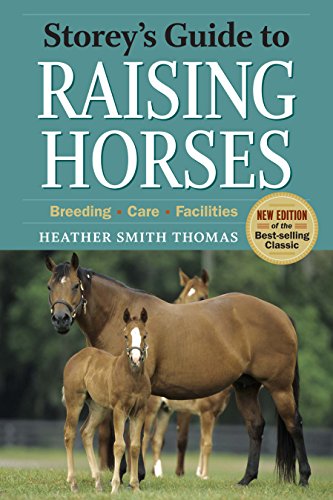 Beispielbild fr Storey's Guide to Raising Horses, 2nd Edition: Breeding, Care, Facilities zum Verkauf von ThriftBooks-Atlanta