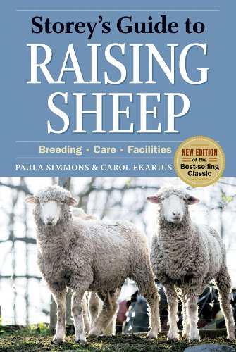 9781603424844: Storey's Guide to Raising Sheep, 4th Edition: Breeding, Care, Facilities