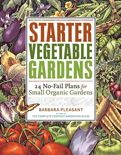 Imagen de archivo de Starter Vegetable Gardens: 24 No-Fail Plans for Small Organic Gardens a la venta por Jenson Books Inc