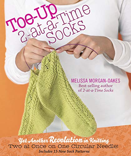 9781603425339: TOE-UP 2-AT-A-TIME SOCKS: Yet Another Revolution in Knitting